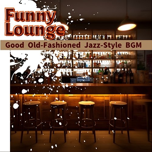 Good Old-fashioned Jazz-style Bgm Funny Lounge