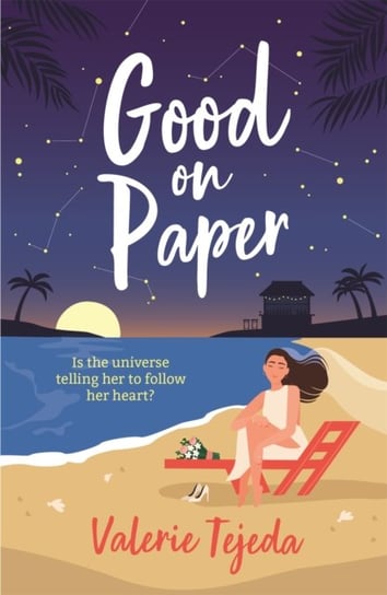 Good on Paper: A fabulously fresh friends-to-lovers beach read with heart and soul that you won't want to miss this summer! Valerie Tejeda
