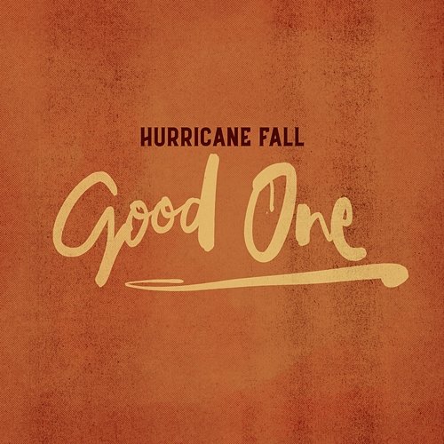 Good One Hurricane Fall