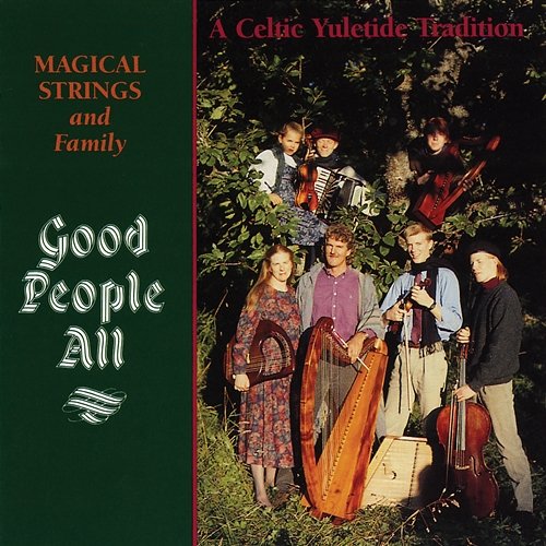Good People All: A Celtic Yuletide Tradition Magical Strings