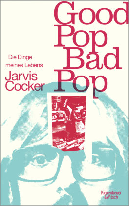 Good Pop, Bad Pop Kiepenheuer & Witsch