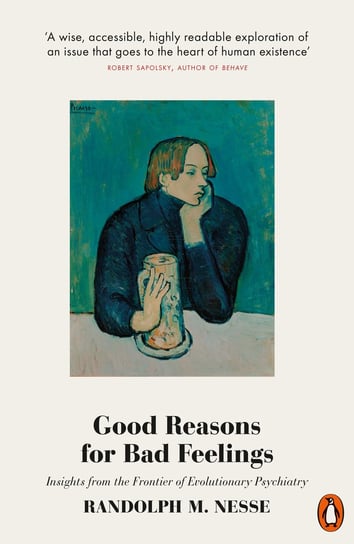 Good Reasons for Bad Feelings Nesse Randolph M.