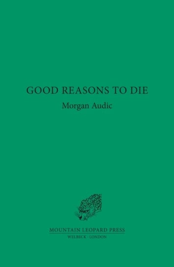 Good Reasons to Die Audic Morgan