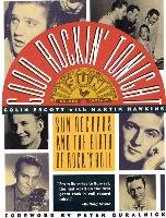 Good Rockin' Tonight: Sun Records and the Birth of Rock 'n' Roll Escott Colin, Hawkins Martin