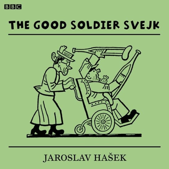 Good Soldier Svejk Hasek Jaroslav