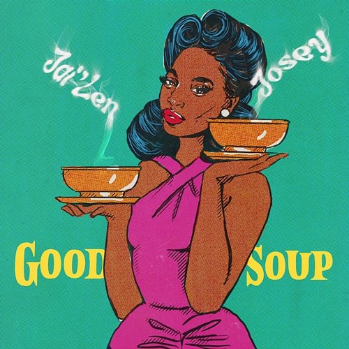 Good Soup Jai'Len Josey