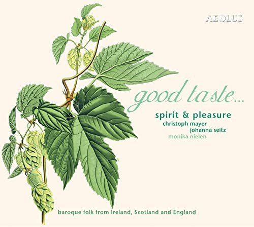 Good Taste - Baroque Folk from Ireland,Scotland and England Various Artists