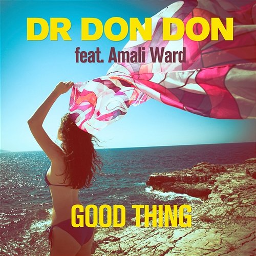 Good Thing Dr Don Don feat. Amali Ward