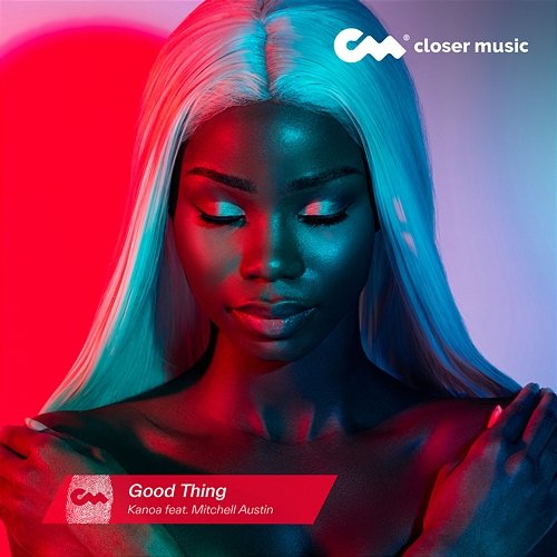 Good Thing Kanoa feat. Mitchell Austin