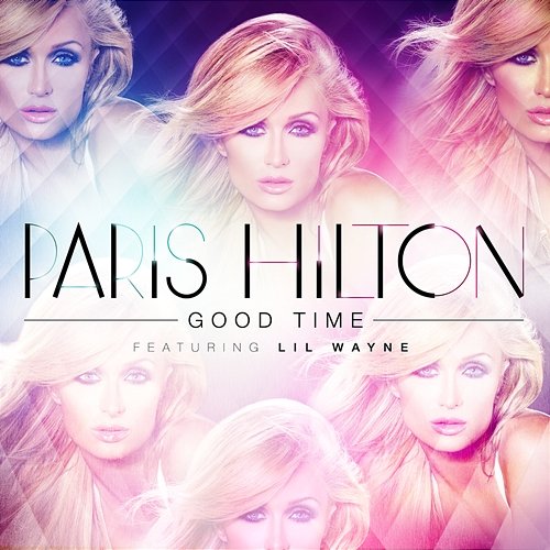 Good Time Paris Hilton feat. Lil Wayne