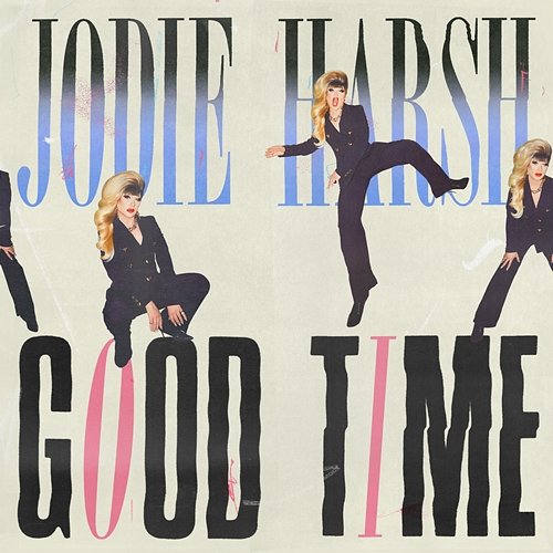Good Time Jodie Harsh
