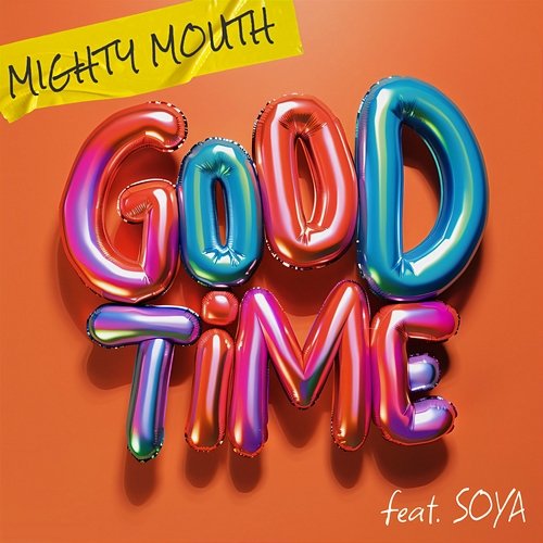 GOOD TIME Mighty Mouth feat. SOYA