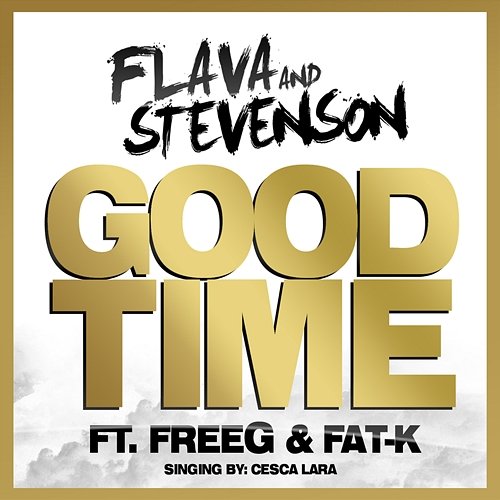 Good Time Stevenson, Fat-K, Flava, Freeg