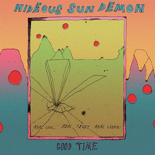 Good Time Hideous Sun Demon