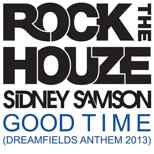Good Time (Dreamfields Anthem 2013) Sidney Samson