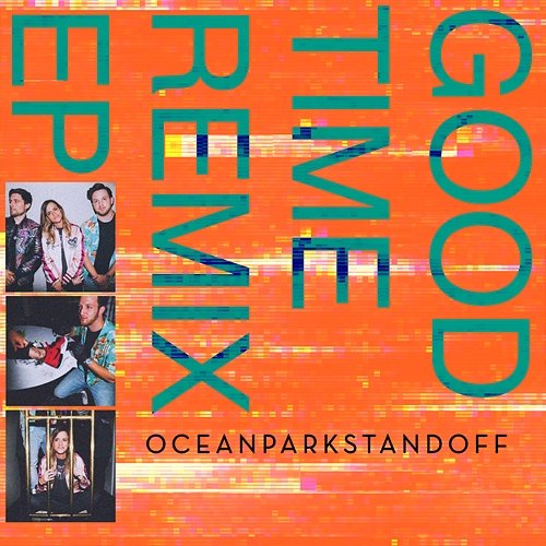 Good Time Remix EP Ocean Park Standoff