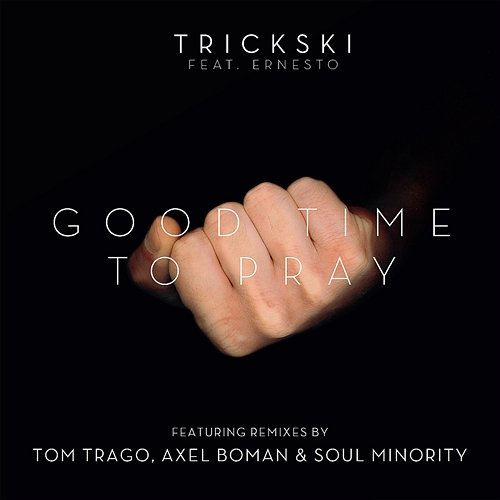 Good Time To Pray (feat. Ernesto) Trickski