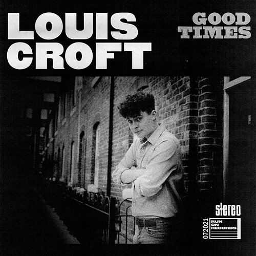 Good Times Louis Croft