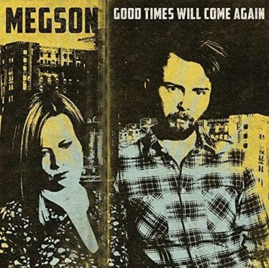 Good Times Will Come Again Megson
