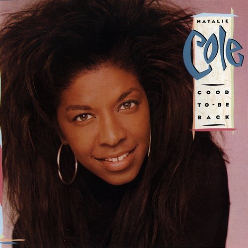 Good To Be Back Natalie Cole