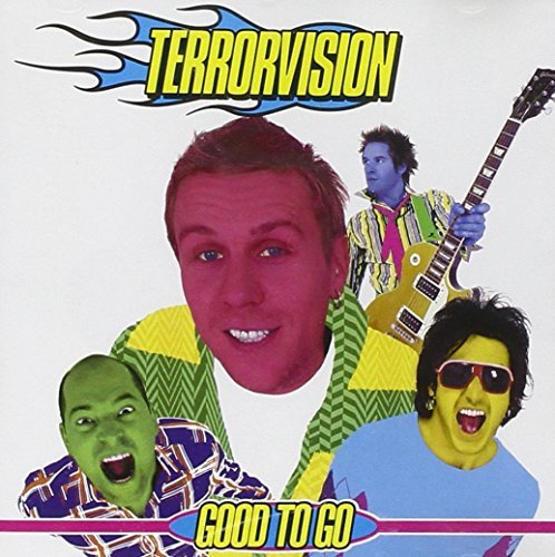 Good to Go Terrorvision
