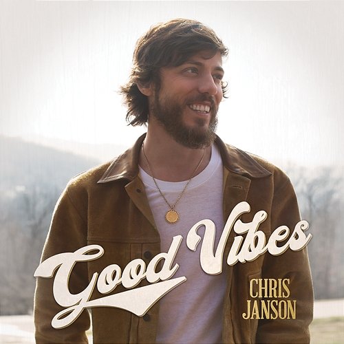 Good Vibes Chris Janson