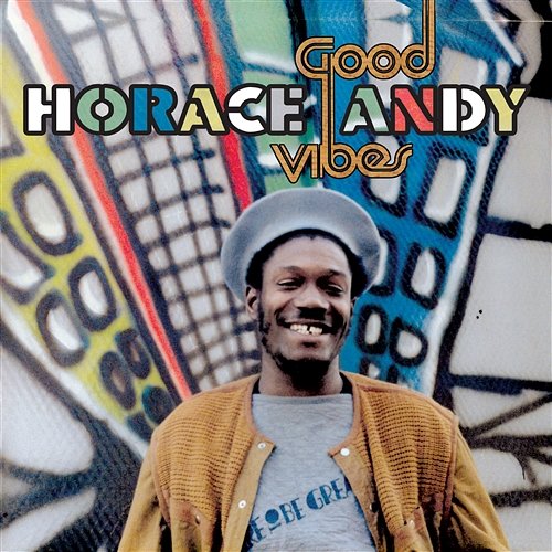Good Vibes Horace Andy