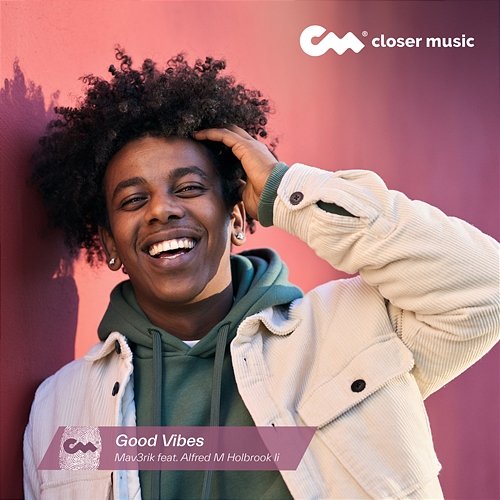 Good Vibes Mav3rik feat. Alfred M Holbrook II