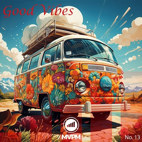Good Vibes MVPM & Milos Kraljevski