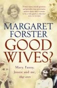 Good Wives Forster Margaret