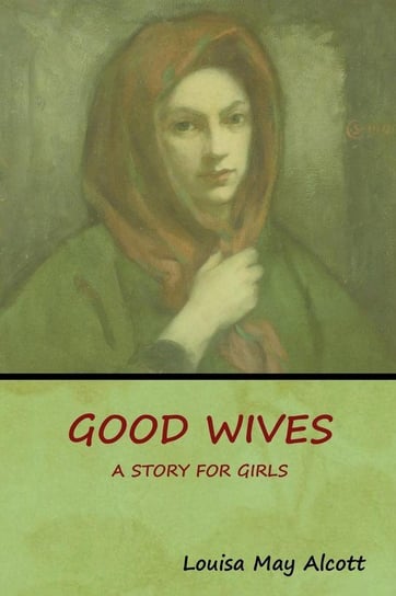 Good Wives Alcott Louisa May