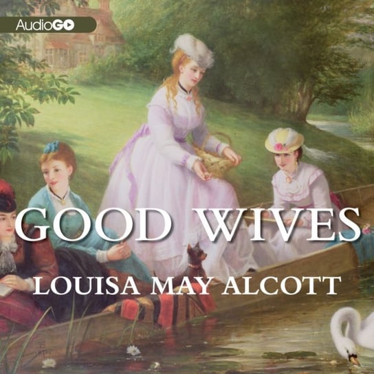 Good Wives Alcott May Louisa
