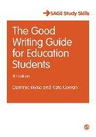 Good Writing Guide for Education Students Wyse Dominic