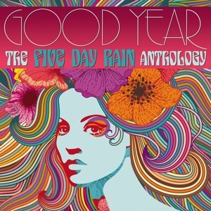 Good Year: the Five Day Rain Anthology Five Day Rain