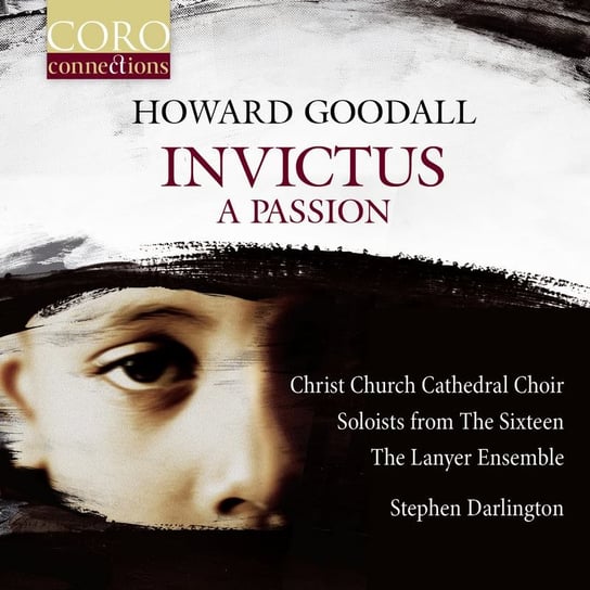 Goodall: Invictus a Passion Oxford Christ Church Cathedral Choir, Lanyer Ensemble