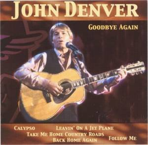 Goodbye Again Denver John