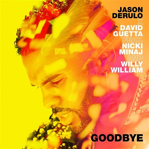 Goodbye Jason Derulo x David Guetta feat. Nicki Minaj, Willy William