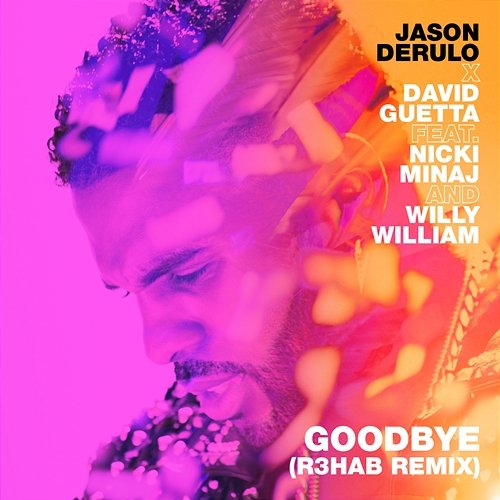 Goodbye Jason Derulo x David Guetta feat. Nicki Minaj, Willy William