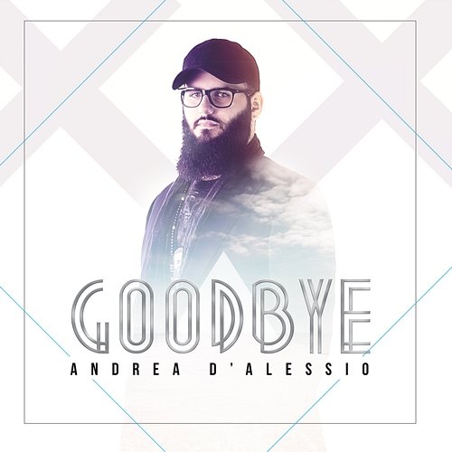 Goodbye Andrea D'Alessio