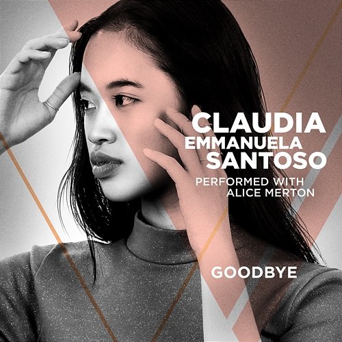 Goodbye Claudia Emmanuela Santoso