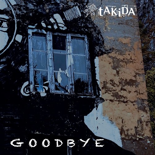Goodbye Takida