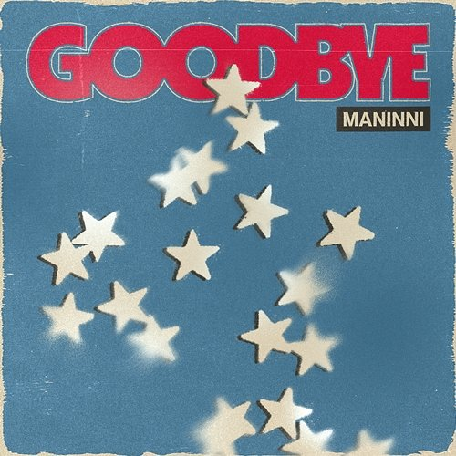 goodbye Maninni