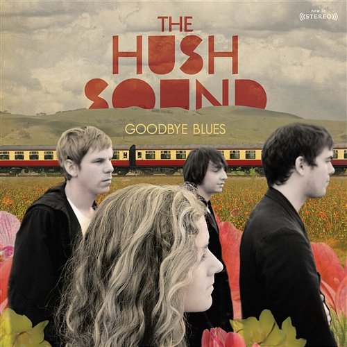 Goodbye Blues The Hush Sound