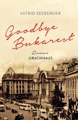 Goodbye, Bukarest Urachhaus