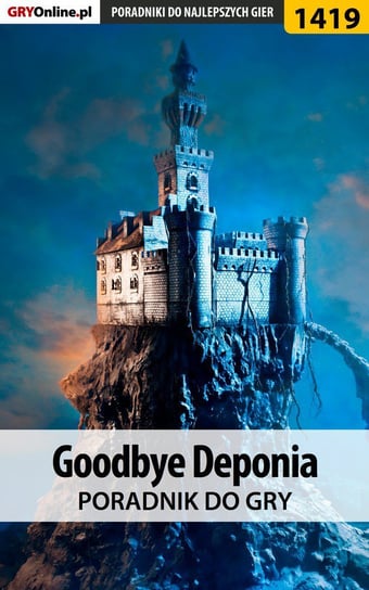 Goodbye Deponia - poradnik do gry Nowopolska Daniela sybi