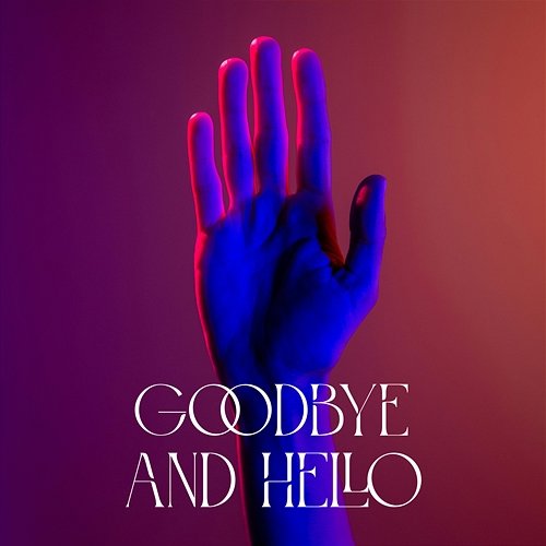 GOODBYE& HELLO Echoes of Leviathan