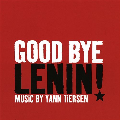 Goodbye Lenin ! Yann Tiersen