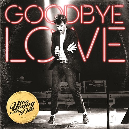 Goodbye Love (EP) Too Young To Die