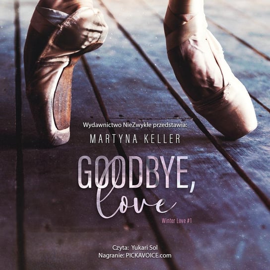 Goodbye, love. Winter Love. Tom 1 Keller Martyna