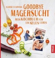 Goodbye Magersucht Eckmann Nadine